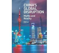 Chi Lo China’s Global Disruption (Copertina rigida)