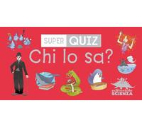 Chi lo sa? Super quiz. Con 100 Carte