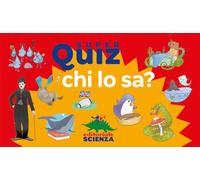 Chi lo sa? Super quiz. Con 100 Carte