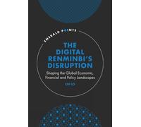 Chi Lo The Digital Renminbi’s Disruption (Copertina rigida) Emerald Points