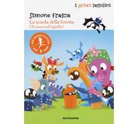 Chi manca all'appello? La scuola della foresta. Ediz. illustrata