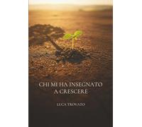 Chi mi ha insegnato a crescere