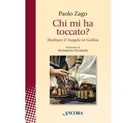 Chi mi ha toccato? Meditare il Vangelo in Galilea - [Ancora]