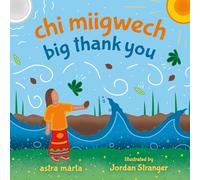 Chi Miigwech, Big Thank You