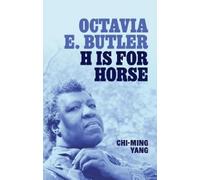 Octavia E. Butler: H is for Horse
