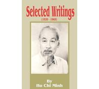 Chi Minh Ho Selected Writings 1920-1969 (Tascabile)