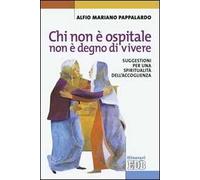 Chi non è ospitale non è degno di vivere. Suggestioni per una spiritualità dell'accoglienza