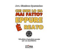 Chi non lo ha mai fatto? Eppure è reato - 2026 - Zona