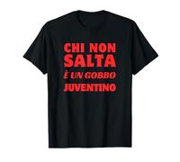 Chi non salta è un gobbo juventino (Ufficiale) Maglietta