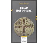 Chi osa dirsi cristiano?