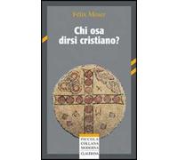 Chi osa dirsi cristiano?