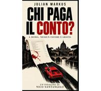 Chi paga il conto?: Un’indagine di Nico Santangelo