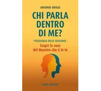Chi parla dentro di me? Psicologia delle coscienze e sé plurale