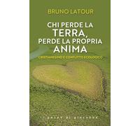 Chi perde la terra perde la propria anima. Cristianesimo e conflitto ecolo...