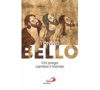 Chi prega cambia il mondo