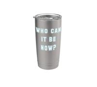 Chi può essere adesso? Bicchiere termico in acciaio inox doppia parete