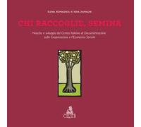 Chi raccoglie, semina. Nascita e sviluppo del Centro Italiano di Documentazione sulla Cooperazione e l'Economia Sociale