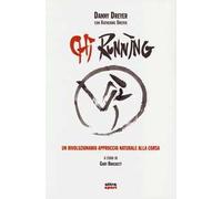 Chi running. Un rivoluzionario approccio naturale alla corsa