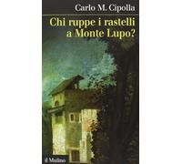 Chi ruppe i rastelli a Monte Lupo?