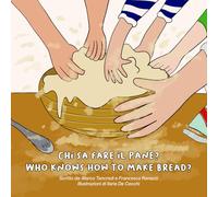 Chi sa fare il pane?: Who knows how to make bread?