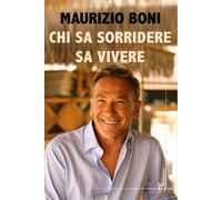 Chi sa sorridere sa vivere - Boni Maurizio