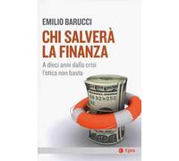 Chi salverà la finanza. A dieci anni dalla crisi l'etica non basta