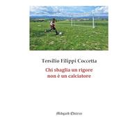 Chi sbaglia un rigore non è un calciatore