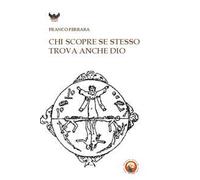 Chi Cerca Se Stesso Trova anche Dio