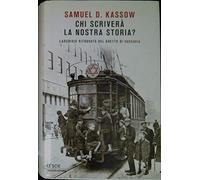 Chi scriverà la nostra storia? L'archivio ritrovato del ghetto di Varsavia