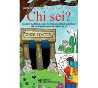 LIBRO CHI SEI? CLAUDIO NARANJO, IL SAT E L'ENNEAGRAMMA - AURORA PARLATI