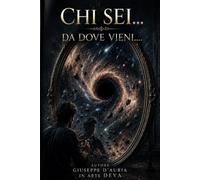 CHI SEI... DA DOVE VIENI...