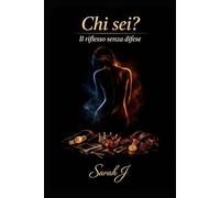 Chi sei?: Il riflesso senza difese