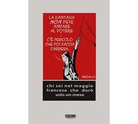 Chi sei nel maggio francese che durò solo un mese