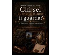 Chi sei quando nessuno ti guarda?
