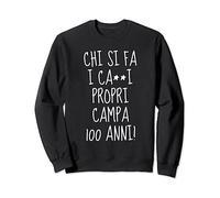 chi si fa i ca i propri campa 100 anni Felpa
