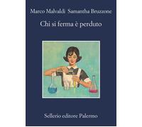 Chi si ferma è perduto [Paperback] [Oct 18, 2022] Malvaldi, Marco and Bruzzone,
