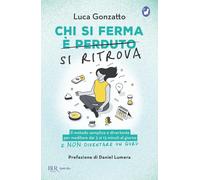 Chi si ferma si ritrova. Il metodo semplice e divertente per meditare dai 3 ai 1