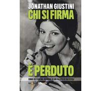 Chi si firma è perduto. Ennio De Concini: memorie di un fallito di successo