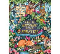 Chi si nasconde nella foresta? Ediz. a colori