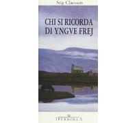 Chi si ricorda di Yngve Frej