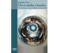 Chi si umilia s'innalza. Violenza di genere, trauma e affettività in un'analisi DOC