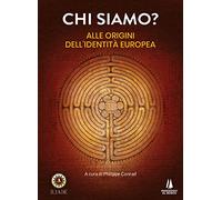Chi siamo? Alle origini dell'identità europea - Conrad P. (cur.)
