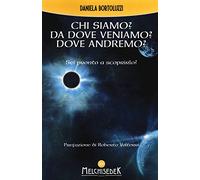 Chi siamo? Da dove veniamo? Dove andremo?