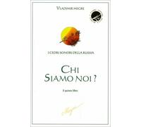CHI SIAMO NOI? - I CEDRI SONORI DELLA RUSSIA - QUINTO LIBRO - VLADIMIR MEGRE