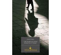 Chi siamo quando nessuno ci vede?