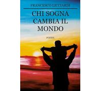 Chi sogna cambia il mondo