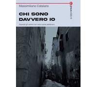 Chi sono davvero io. Quando gli uomini non sono come sembrano