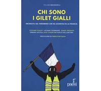 Chi sono i gilet gialli. Inchiesta sul fenomeno che ha sconvolto la Francia
