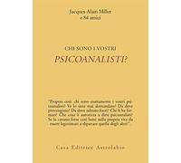 Chi sono i vostri psicoanalisti?