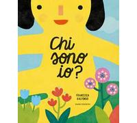 Chi sono io? Ediz. illustrata